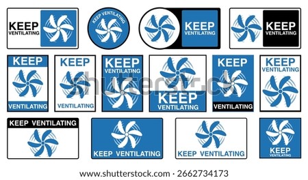 Keep ventilating safety sign set with blue fan icon, mandatory workplace air circulation and cooling labels for factories