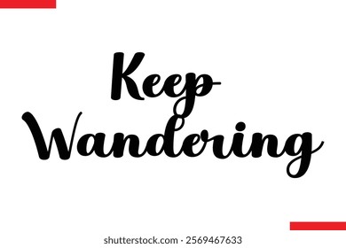 Keep Wandering Travel saying typography text