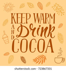 Keep warm and drink cocoa! Autumnal design element for print, cards, banners, adds.