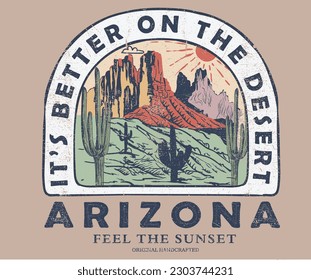 Keep it wild. Wanderlust desert national park, It's better on the desert design for apparel, sticker, poster, background and others. Arizona t-shirt artwork design.