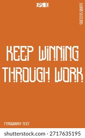 Durch die Arbeit weiter gewinnen - Success Motivational Creative Cursive Typografy Lettering Vector