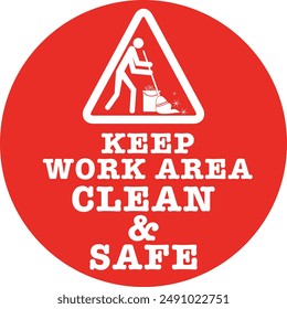 KEEP WORK AREA CLEAN AND SAFE VECTOR ILLUSTRATION READY TO PRINT