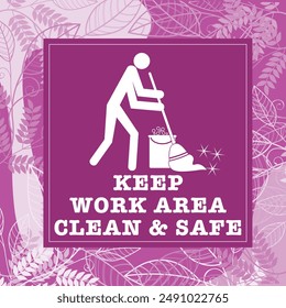 KEEP WORK AREA CLEAN AND SAFE VECTOR ILLUSTRATION READY TO PRINT