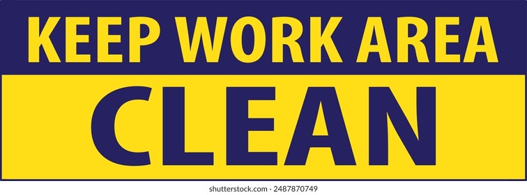 Keep work area clean sig notice vector