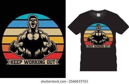 Keep working out funny motivation gym vector graphic t-shirt design. Gym Fitness t shirts Design. Gym motivational quotes T-shirts design. Best Fitness lover Shirts ready for any print item