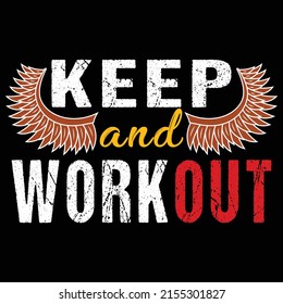 Keep and workout typography t shirt design