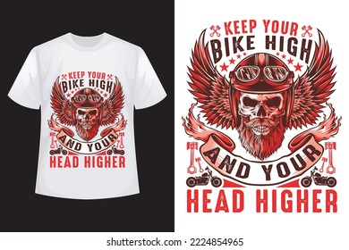 Keep your bike high and your head higher - Bike t-shirt design template