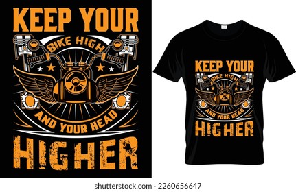 keep your bike high and your head higher t-shirt design template