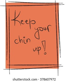 keep your chin up idiom orange