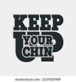 Keep your chin up.: Motivational Stroke Vector for Ambition and Goals