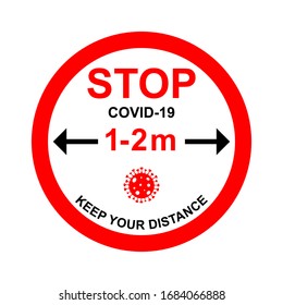 Keep your distance  the 1 m distance between people to protect from Covid-19. Red sign stop Coronavirus. Warning sign sticker reminding. Vector illustration.
