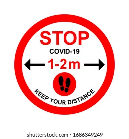 Keep your distance  the 1 m distance between people to protect from Covid-19. Red sign stop Coronavirus. Warning sign sticker reminding. Vector illustration.
