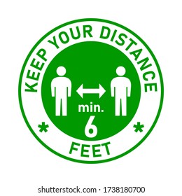 Keep Your Distance 6 Feet or 6 ft Social Distancing Round Floor Marking Sticker Badge Instruction Icon. Vector Image.