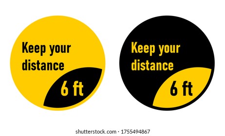 Keep Your Distance 6 ft or 6 Feet Round Social Distancing Floor Marking Adhesive Badge Icons. Vector Image.