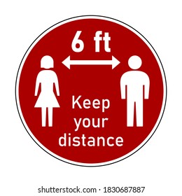Keep Your Distance 6 ft or 6 Feet Round Social Distancing Instruction Icon with Female and Male Figures and Text. Vector Image.