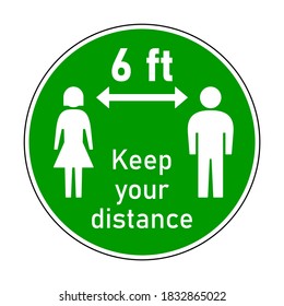 Keep Your Distance 6 ft or 6 Feet Round Social Distancing Instruction Icon with Female and Male Figures and Text. Vector Image.