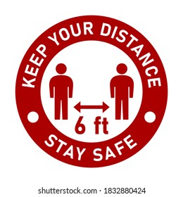 Keep Your Distance 6 ft or 6 Feet and Stay Safe Blue and White Round Social Distancing Instruction Sticker Icon For Queue Line or T-Shirt Print. Vector Image.