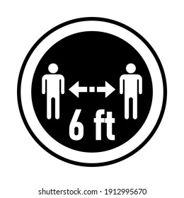 Keep Your Distance 6 ft or 6 Feet Round Coronavirus Warning Sticker or Badge Icon. Vector Image.