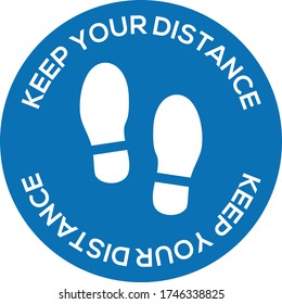  Keep your distance, with foot print, social distancing illustration to indicate or remind people to keep a minimum of 6ft to help prevent the spread of the covid-19 pandemic vector sign 