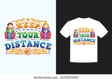 keep your distance lettering t shirt design