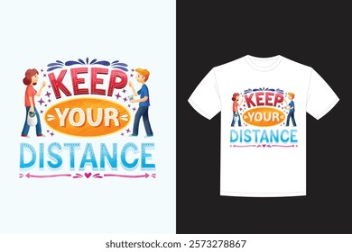 keep your distance lettering t-shirt design