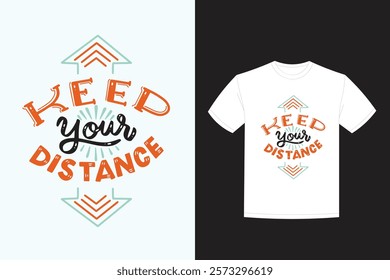 keep your distance lettering  t-shirt design