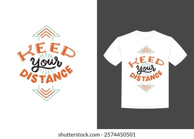 keep your distance lettering t-shirt design