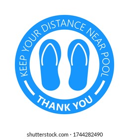 Keep your distance near pool label vector. Social distancing sign in blue color. Coronavirus prevention tips. Round floor sticker with footprints.