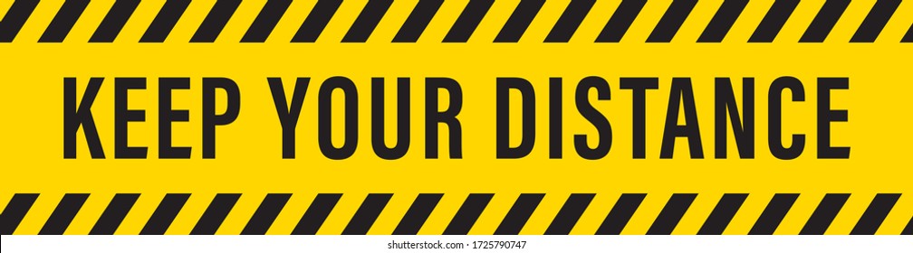 Keep Your Distance. Social Distance. COVID-19 Coronavirus Yellow Warning Tape. Vector Illustration Background