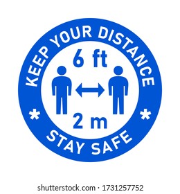 Keep Your Distance Stay Safe Social Distancing Traffic Sign Style Round Keep a Safe Distance of 6 ft or 6 Feet 2 m or 2 Metres Sticker Badge Instruction Icon. Vector Image.