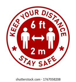 Keep Your Distance Stay Safe Social Distancing Traffic Sign Style Round Keep a Safe Distance of 6 ft or 6 Feet 2 m or 2 Metres Sticker Badge Instruction Icon. Vector Image.