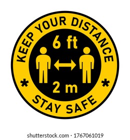 Keep Your Distance Stay Safe Social Distancing Traffic Sign Style Round Keep a Safe Distance of 6 ft or 6 Feet 2 m or 2 Metres Sticker Badge Instruction Icon. Vector Image.