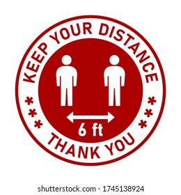 Keep Your Distance Thank You 6 ft or 6 Feet Round Social Distancing Instruction Sticker Icon. Vector Image.