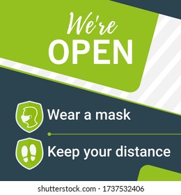 Keep your distance and wear a mask. Green poster sign We are open. The banner is suitable for businesses after a coronavirus quarantine. Stock vector image