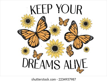 keep your dreams alive butterfly design 