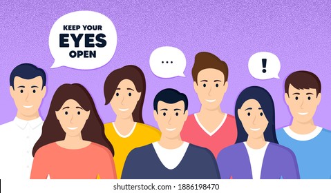 Keep your eyes open motivation quote. Crowd of people dotted background. Motivational slogan. Inspiration message. Characters of people banner. Team group community. Protest of activists. Vector