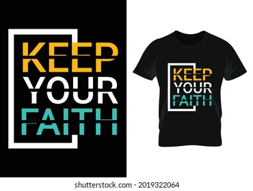 keep your faith motivational t-shirt design