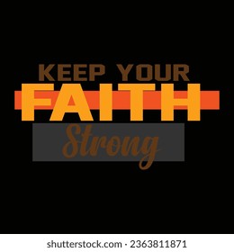 keep your faith strongillustrations with patches for t-shirts and other uses