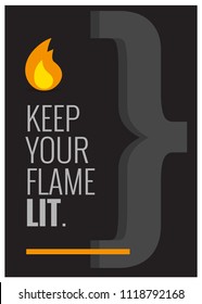 Keep your flame lit Motivational Quote Vector Poster Design