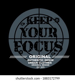 keep your focus slogan tee graphic typography for print t shirt ,illustration,stock vector,art,style