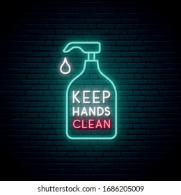 Keep your hands clean neon sign. Use hand sanitiser. Coronavirus preventive concept. Bright bottle of sanitizer on dark brick wall background. Stock vector design for Covid-19 awareness campaign.