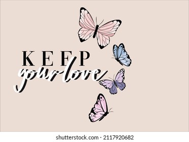 keep your love butterfly vector