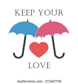 Keep your love card. Pink and blue umbrellas as man and woman protecting heart as symbol of love