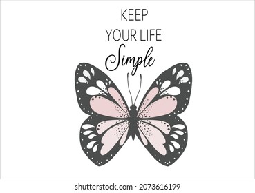 keep your lıfe simple butterfly