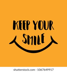 Smile keep Keep Smiling
