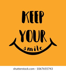 Keep your smile. Motivation quote poster.