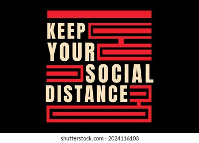 keep your social distance typography design