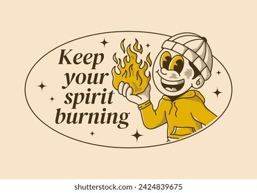 Keep your spirit burning. Retro style illustration of a beanie guy holding a fire