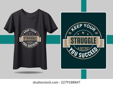 Keep your struggle A secret until you succeed t shirt design motivational quotes, modern t shirt design ideas
