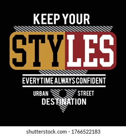 keep your styles design typography,vector illustration for print